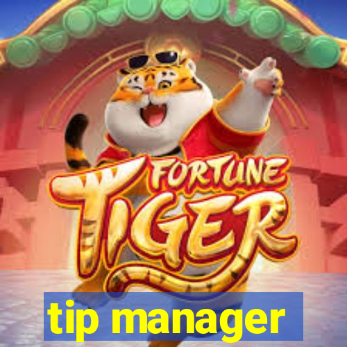 tip manager